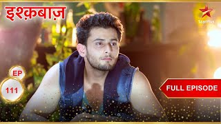 Rudra is stressed! | Full Episode:111 | Ishqbaaz