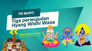 Tri Murti Sebagai Tiga Perwujudan  Hyang Widhi