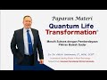 Quantum Life Transformation - Paparan Materi