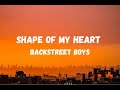 Shape Of My Heart - Backstreet Boys (Lyrics)