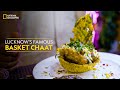 Lucknow's Famous Basket Chaat | It Happens Only in India | National Geographic