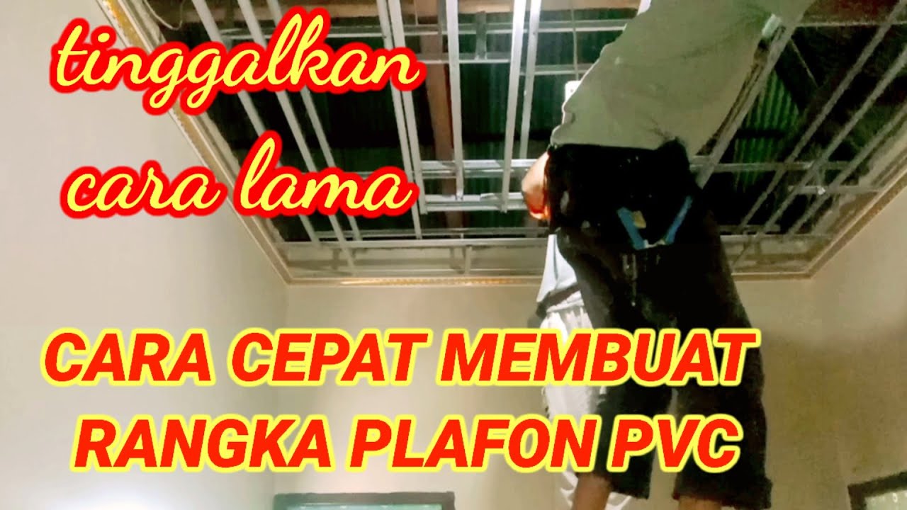 CARA PASANG RANGKA PLAFON PVC - YouTube