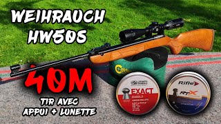 Weihrauch HW50S - Tirs à 40m avec lunette.