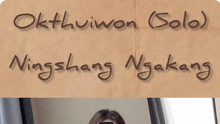 Okthuiwon (Solo) //#Ningshang Ngakang