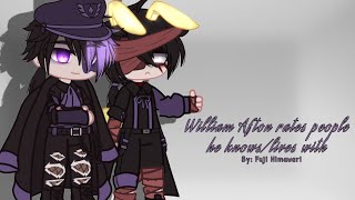 William Afton rates people he knows/lives with||My AU|| Read description