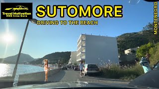 SUTOMORE Driving to the Beach, MNE Crna Gora June 2023 - Vožnja kroz Sutomore do plaže