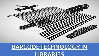 Barcode Technology in Libraries