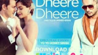Dheere Dheere || Yo Yo Honey singh || Official vedio song 2015