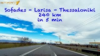 Sofades - Larisa - Thessaloniki Time Lapse 4k ⎮ Σοφάδες - Λάρισα - Θεσσαλονίκη Time Lapse