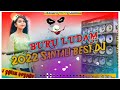 santali dj song 2022💥 buru lodam buru lukui baha na santali song dj ⚡⚠️santali dj💥🎧 ❎ remix