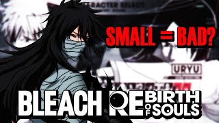 Small Roster IS A BAD IDEA FOR Bleach Rebirth of Souls