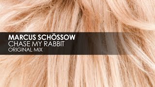 Marcus Schossow - Chase My Rabbit