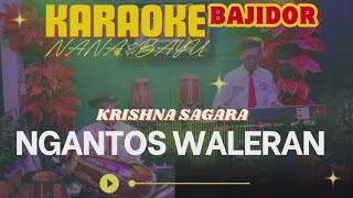 KARAOKE NGANTOS WALERAN BAJIDOR | BY NANA & BAYU