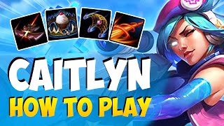 How to Play CAITLYN ADC for Beginners | Caitlyn Guide Season 11 | League of Legends