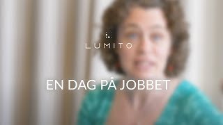 En dag på jobbet Lumito