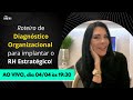 Aula #20 - Como fazer o Diagnóstico Organizacional para implantar o RH Estratégico