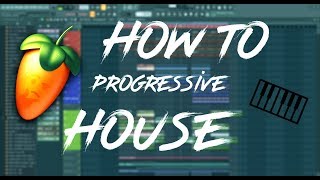 How to make Progressive House - FL Studio + FLP (EASY Tutorial)