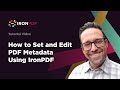 How to Set and Edit PDF Metadata in C# | IronPDF
