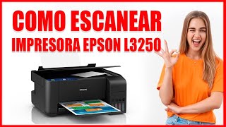 COMO ESCANEAR EN UNA IMPRESORA EPSON L3250