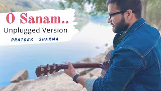 Lucky Ali - O Sanam (Unplugged Version) | Prateek Sharma