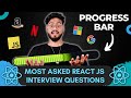 React JS Interview Questions ( Progress Bar ) - Frontend Machine Coding Interview Experience
