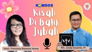 (KISAH DI BALIK JUBAH) Romo Josep Susanto: Dari Putra Altar hingga Mewujudkan Rumah Teduh Suryo