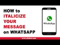 How to Italicize Your Message on WhatsApp (Android)