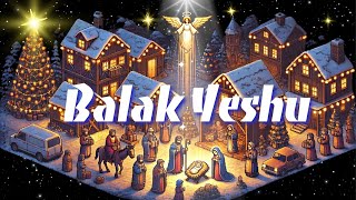 Ruven Tolangi - Balak Yeshu | Official Lyrical Video | Christmas Song