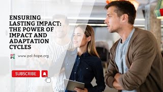 Ensuring Lasting Impact: The Power of Impact and Adaptation Cycles