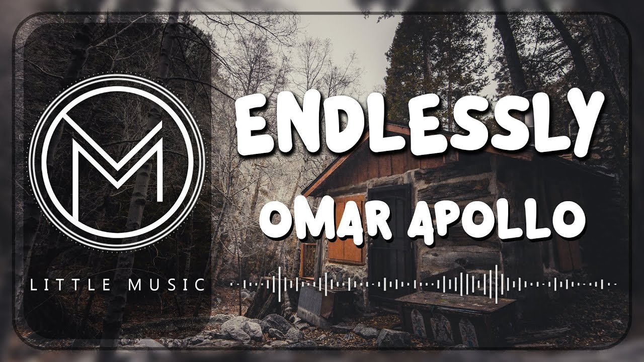 Omar Apollo Endlessly Lyrics Video Chords Chordify