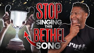 This Bethel Worship Song Should be Avoided by All Christians, Worship Leaders and Churches