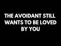 What Avoidants Secretly Hope You Say When You Stop Chasing Them