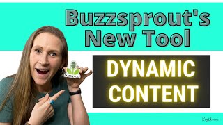 Dynamic Podcast Content Buzzsprout's Newest Tool