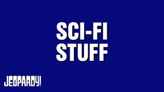 Sci-Fi Stuff | Category | JEOPARDY!