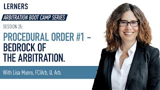 Procedural Order #1 – Bedrock of the Arbitration | Arbitration Boot Camp Session 25