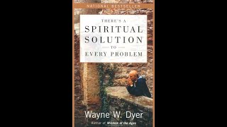 Audiobook: Wayne Dyer - There is a Spiritual Solution to Every Problem