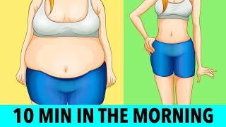 10 Min Morning Routine To Burn Fat And Get Skinny