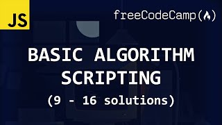 freeCodeCamp solutions - Basic Algorithm Scripting (9 - 16)