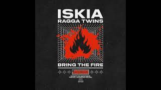 Iskia, Ragga Twins - Bring The Fire