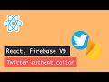 React, Firebase V9 Twitter authentication
