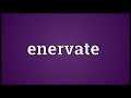 enervate meaning