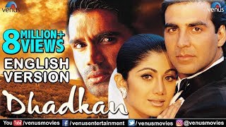 Dhadkan - English Version | Akshay Kumar | Shilpa Shetty | Sunil Shetty | Hindi Romantic Movie