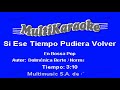 Si Ese Tiempo Pudiera Volver - Multikaraoke