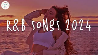 R&B songs 2024 🥂 R&B music 2024 ~ Best rnb songs playlist