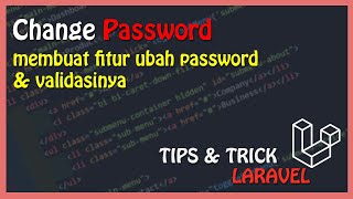 Laravel Tutorial : Change Password | Update Password with Validation