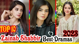 Top 10 Heart Touching Dramas Of Zainab Shabbir | 2023 | Best Dramas List .