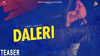 Daleri | Official Teaser | Veet Baljit | Latest Punjabi Song 2020 | State Studio