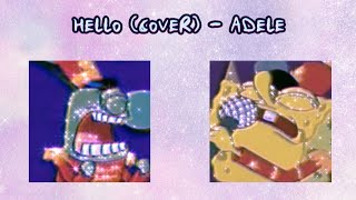 Plankton x Spongebob COVER 『HELLO』- Adele