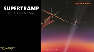 Supertramp - Dont Leave Me Now Audio
