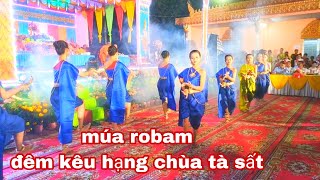 Đêm kêu hạng chùa tà sất,, múa robam _ nhạc Khmer,